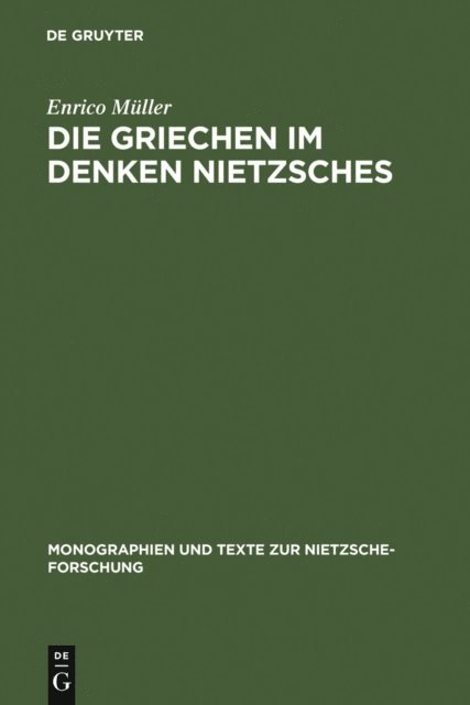 Enrico Muller - Die Griechen im Denken Nietzsches, E-bok