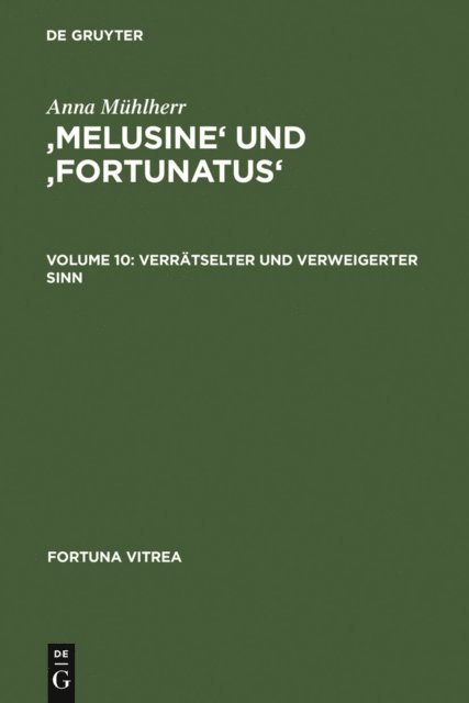 Anna Muhlherr - 'Melusine' und 'Fortunatus', E-bok
