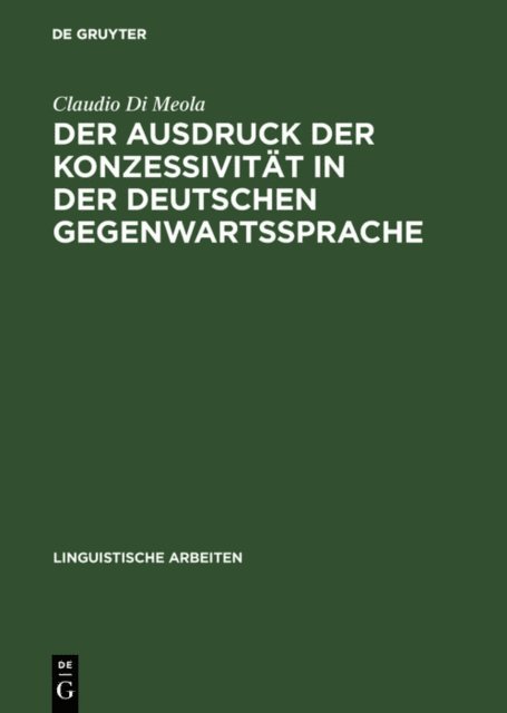 Claudio Di Meola - Der Ausdruck der Konzessivität in der deutschen Gegenwartssprache, E-bok