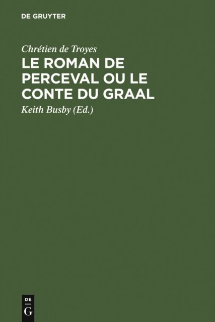 Keith Busby - Le Roman de Perceval ou Le Conte du Graal, E-bok