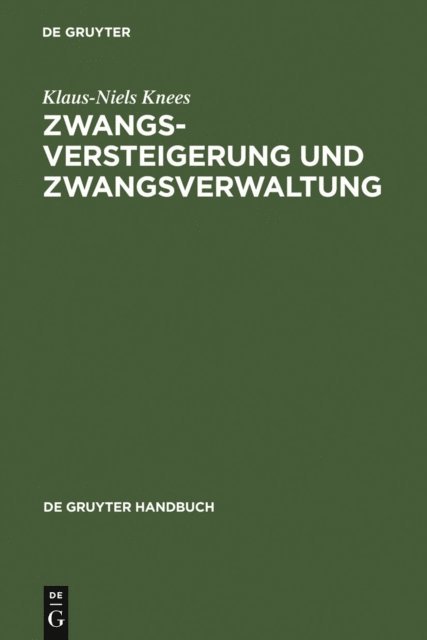 Klaus-Niels Knees - Zwangsversteigerung und Zwangsverwaltung, E-bok