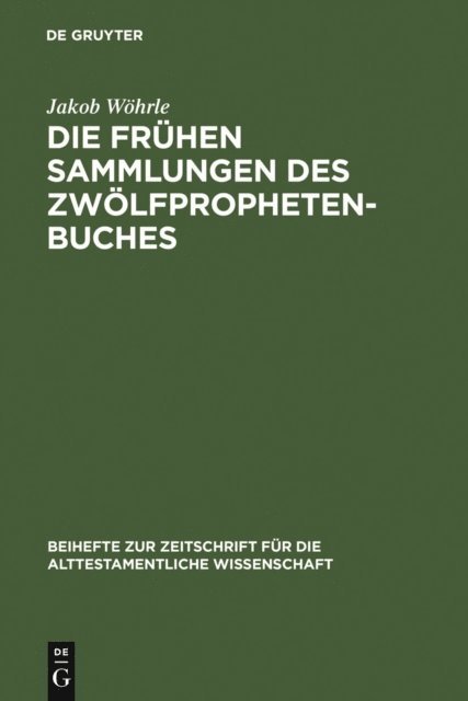 Jakob Wohrle - Die frühen Sammlungen des Zwölfprophetenbuches, E-bok