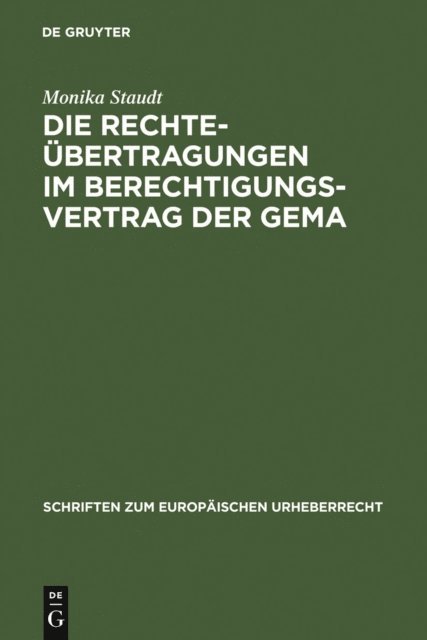 Monika Staudt - Die Rechteübertragungen im Berechtigungsvertrag der GEMA, E-bok
