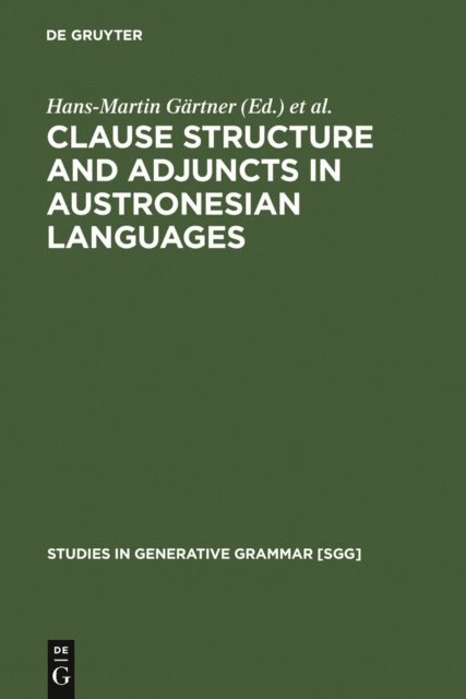 Joachim Sabel, Paul Law, Hans-Martin Gartner - Clause Structure and Adjuncts in Austronesian Languages, E-bok