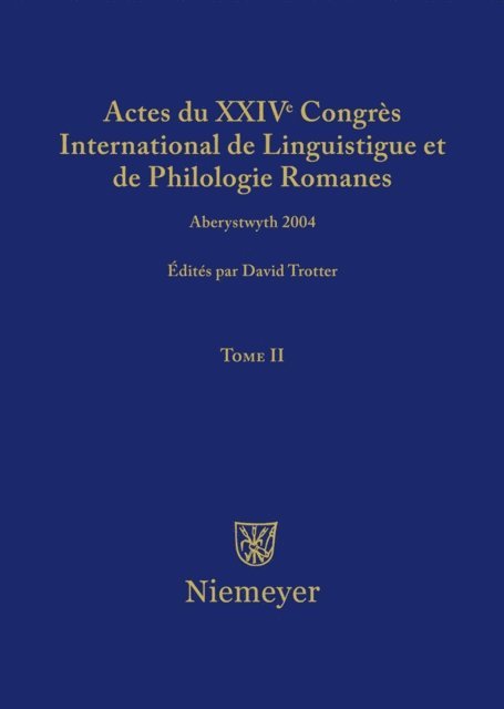 David A. Trotter - Actes du XXIV Congrès International de Linguistique et de Philologie Romanes. Tome II, E-bok