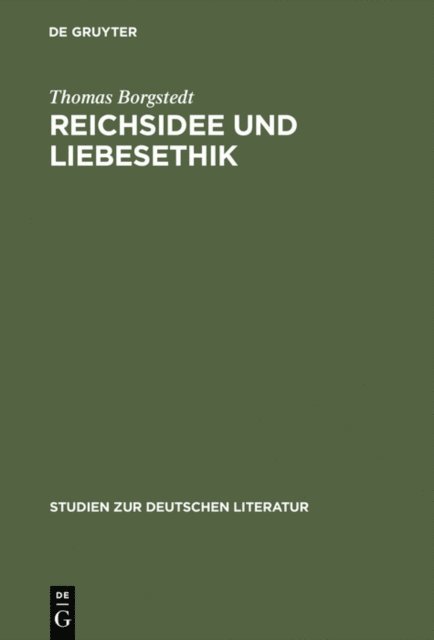 Thomas Borgstedt - Reichsidee und Liebesethik, E-bok