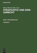 Strafjustiz und DDR-Unrecht. Band 5: Rechtsbeugung. Teilband 1