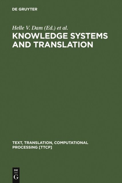 Heidrun Gerzymisch-Arbogast, Jan Engberg, Helle V. Dam - Knowledge Systems and Translation, E-bok