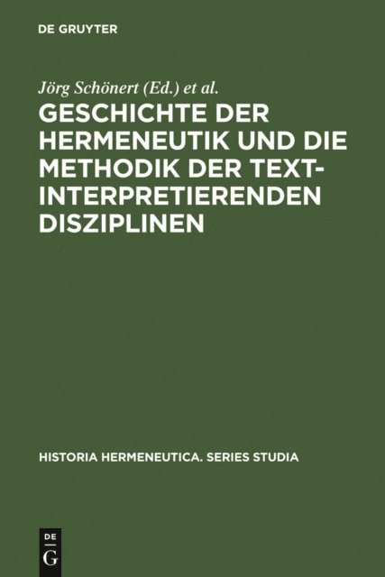 Friedrich Vollhardt, Jorg Schonert - Geschichte der Hermeneutik und die Methodik der textinterpretierenden Disziplinen, E-bok