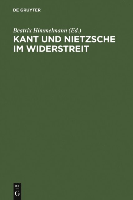 Beatrix Himmelmann - Kant und Nietzsche im Widerstreit, E-bok