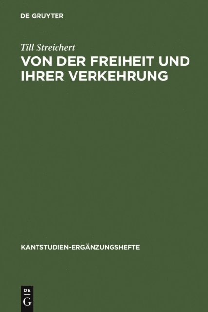 Till Streichert - Von der Freiheit und ihrer Verkehrung, E-bok