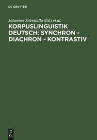 Korpuslinguistik deutsch: synchron - diachron - kontrastiv