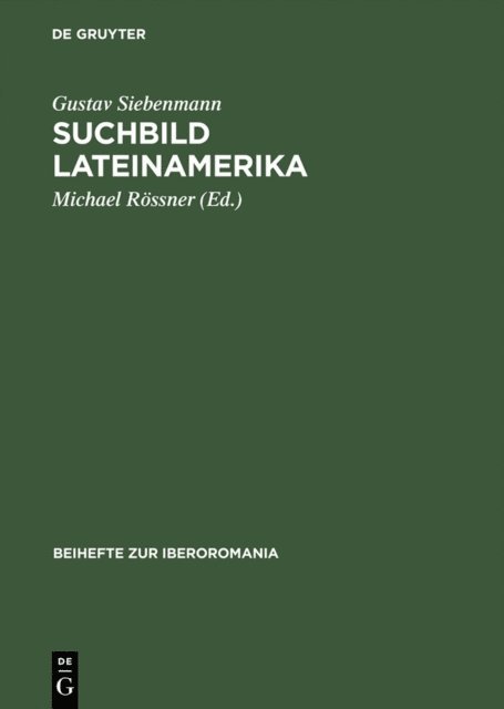 Gustav Siebenmann, Michael Rossner - Suchbild Lateinamerika, E-bok