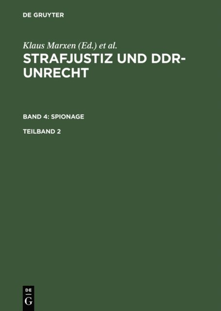 Gerhard Werle, Klaus Marxen - Strafjustiz und DDR-Unrecht. Band 4: Spionage. Teilband 2, E-bok