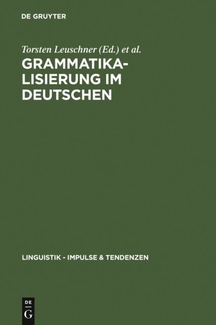 Sarah Groodt, Tanja Mortelmans, Torsten Leuschner - Grammatikalisierung im Deutschen, E-bok