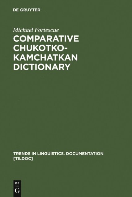 Michael Fortescue - Comparative Chukotko-Kamchatkan Dictionary, E-bok
