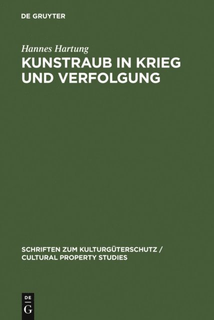 Hannes Hartung - Kunstraub in Krieg und Verfolgung, E-bok