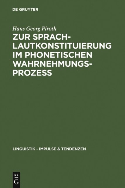 Hans Georg Piroth - Zur Sprachlautkonstituierung im phonetischen Wahrnehmungsprozess, E-bok