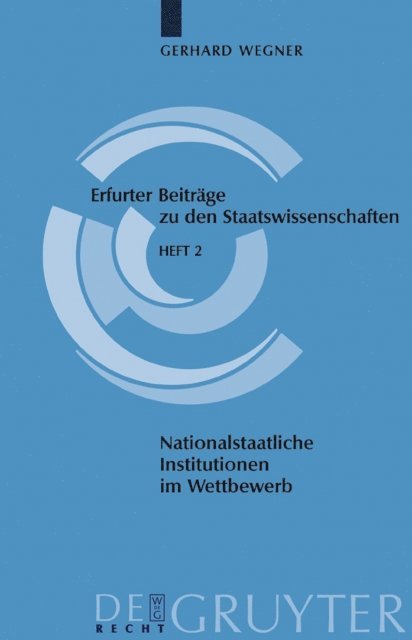 Gerhard Wegner - Nationalstaatliche Institutionen im Wettbewerb, E-bok