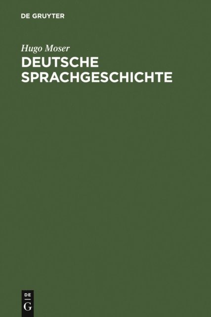 Hugo Moser - Deutsche Sprachgeschichte, E-bok