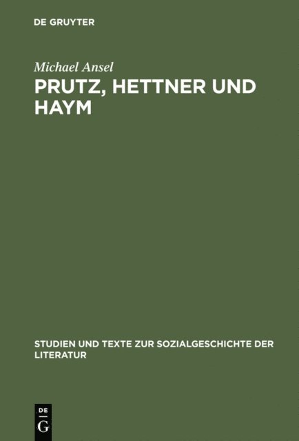 Michael Ansel - Prutz, Hettner und Haym, E-bok