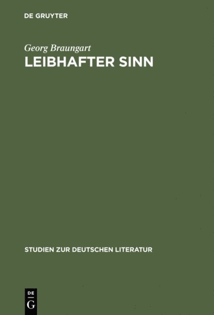 Georg Braungart - Leibhafter Sinn, E-bok