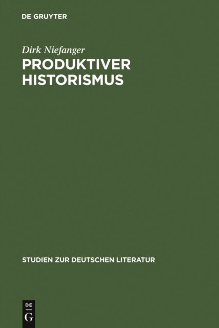 Dirk Niefanger - Produktiver Historismus, E-bok