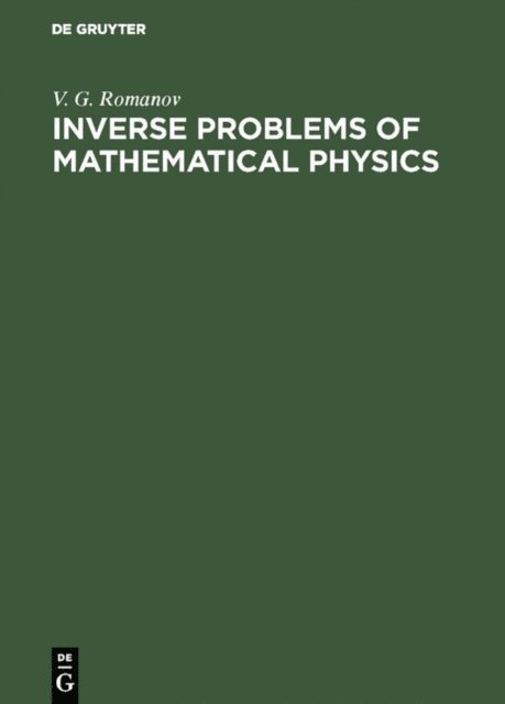 V. G. Romanov - Inverse Problems of Mathematical Physics, E-bok