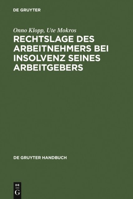 Ute Mokros, Onno Klopp - Rechtslage des Arbeitnehmers bei Insolvenz seines Arbeitgebers, E-bok
