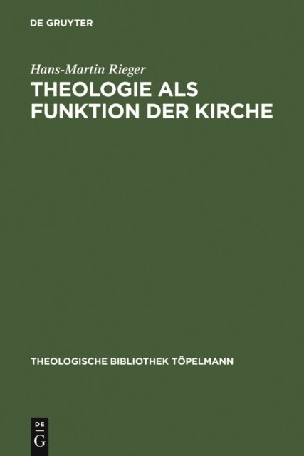 Hans-Martin Rieger - Theologie als Funktion der Kirche, E-bok