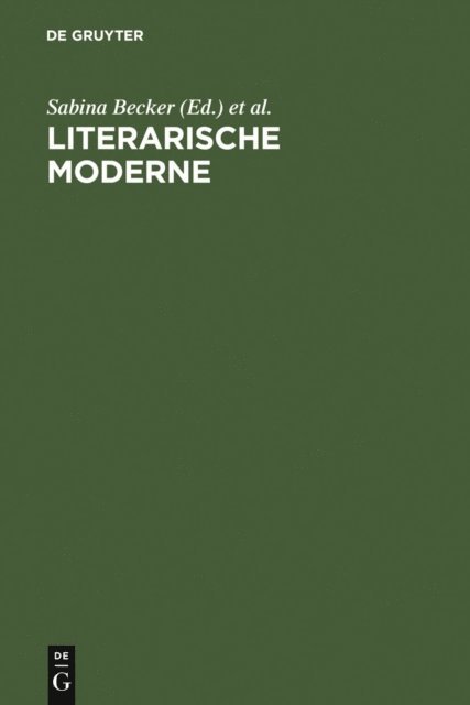 Helmuth Kiesel, Sabina Becker - Literarische Moderne, E-bok