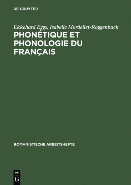 Isabelle Mordellet-Roggenbuck, Ekkehard Eggs - Phonétique et phonologie du français, E-bok