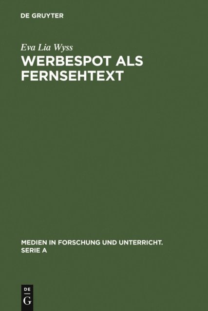 Eva Lia Wyss - Werbespot als Fernsehtext, E-bok