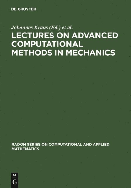 Ulrich Langer, Johannes Kraus - Lectures on Advanced Computational Methods in Mechanics, E-bok