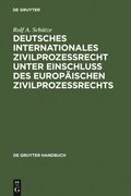 Deutsches Internationales Zivilprozessrecht unter Einschluss des Europÿischen Zivilprozessrechts