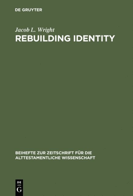 Jacob L. Wright - Rebuilding Identity, E-bok