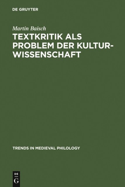 Martin Baisch - Textkritik als Problem der Kulturwissenschaft, E-bok