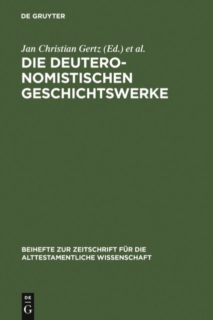 Markus Witte, Konrad Schmid, Doris Prechel, Jan Christian Gertz - Die deuteronomistischen Geschichtswerke, E-bok