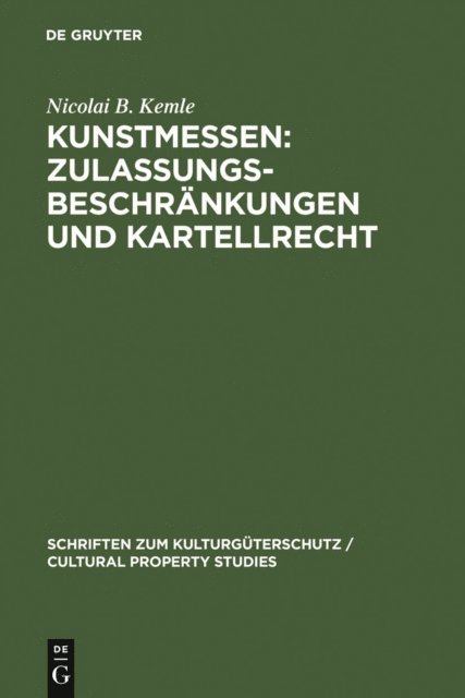 Nicolai B. Kemle - Kunstmessen: Zulassungsbeschränkungen und Kartellrecht, E-bok