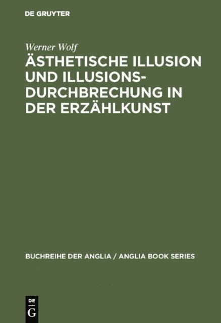 Werner Wolf - Ästhetische Illusion und Illusionsdurchbrechung in der Erzählkunst, E-bok