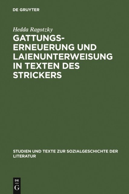 Hedda Ragotzky - Gattungserneuerung und Laienunterweisung in Texten des Strickers, E-bok