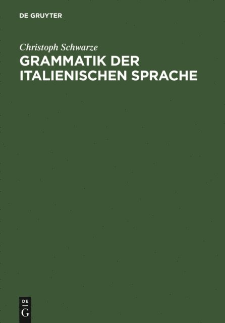 Christoph Schwarze - Grammatik der italienischen Sprache, E-bok