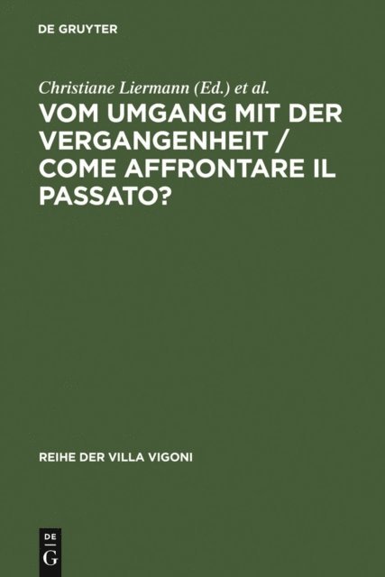 Francesco Traniello, Bernd Sosemann, Marta Margotti, Christiane Liermann - Vom Umgang mit der Vergangenheit / Come affrontare il passato?, E-bok