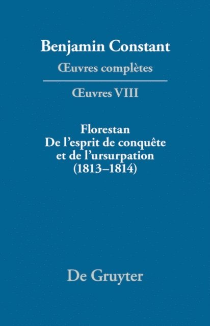 Beatrice Fink, Kurt Kloocke - Florestan. De l'esprit de conquête et de l'usurpation. Réflexions sur les constitutions (1813–1814), E-bok