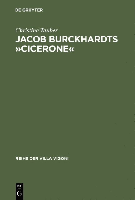 Christine Tauber - Jacob Burckhardts »Cicerone«, E-bok
