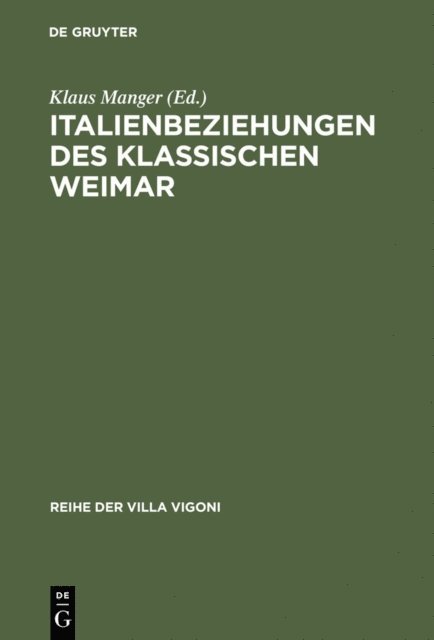 Klaus Manger - Italienbeziehungen des klassischen Weimar, E-bok