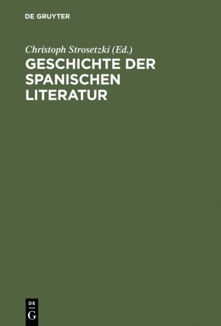 Christoph Strosetzki - Geschichte der spanischen Literatur, E-bok