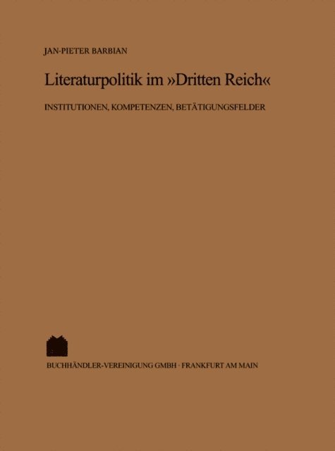Jan Pieter Barbian - Literaturpolitik im "Dritten Reich", E-bok