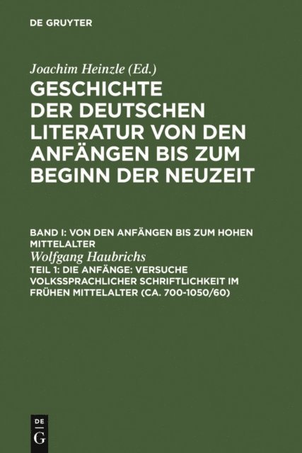 Wolfgang Haubrichs - Die Anfänge: Versuche volkssprachiger Schriftlichkeit im frühen Mittelalter, E-bok