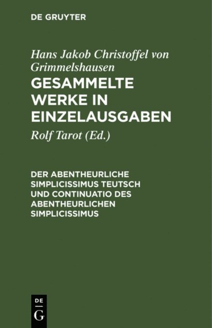 Rolf Tarot - Der Abentheurliche Simplicissimus Teutsch und Continuatio des abentheurlichen Simplicissimus, E-bok